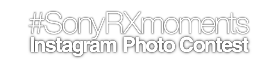 #SonyRXmoments Instagram Photo Contest